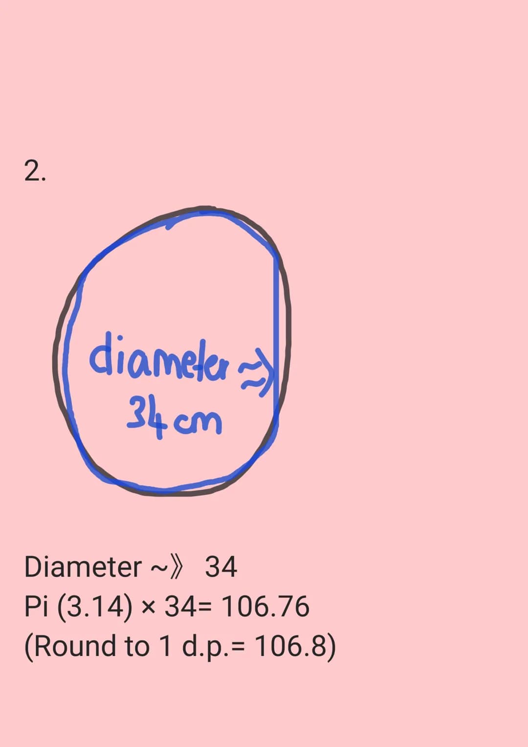 Circumference ~» The perimeter of
thr circle / distance around the
circle
Radius ~ The line that starts from
the edge of a circle to its mid