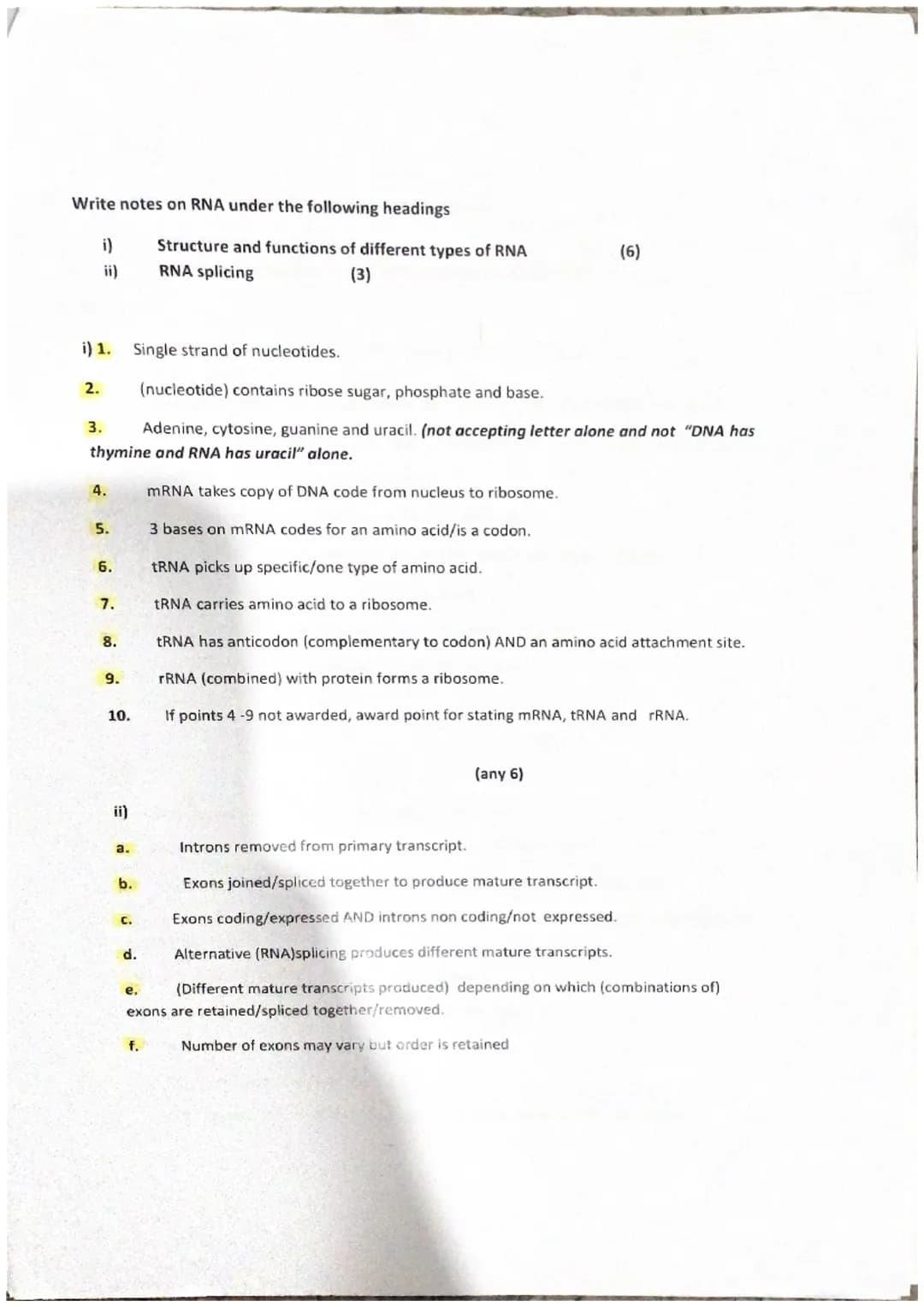 Describe DNA under the following headings
(9)
i)
Structure of DNA (5)
ii)
Replication of DNA (4)
1 double strand of nucleotides/double helix