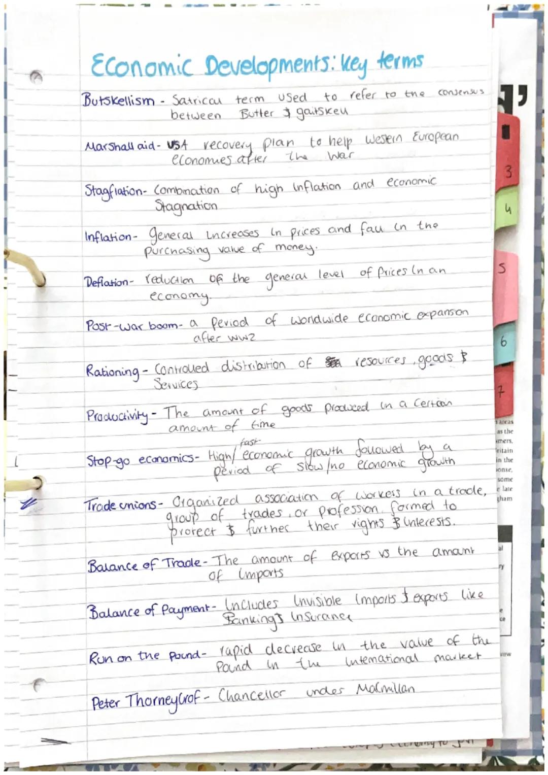 Economic Developments: key terms
to refer to the
Butter gaitskeu
Butskellism Satrical term used
between
Marshall aid - USA recovery plan to 