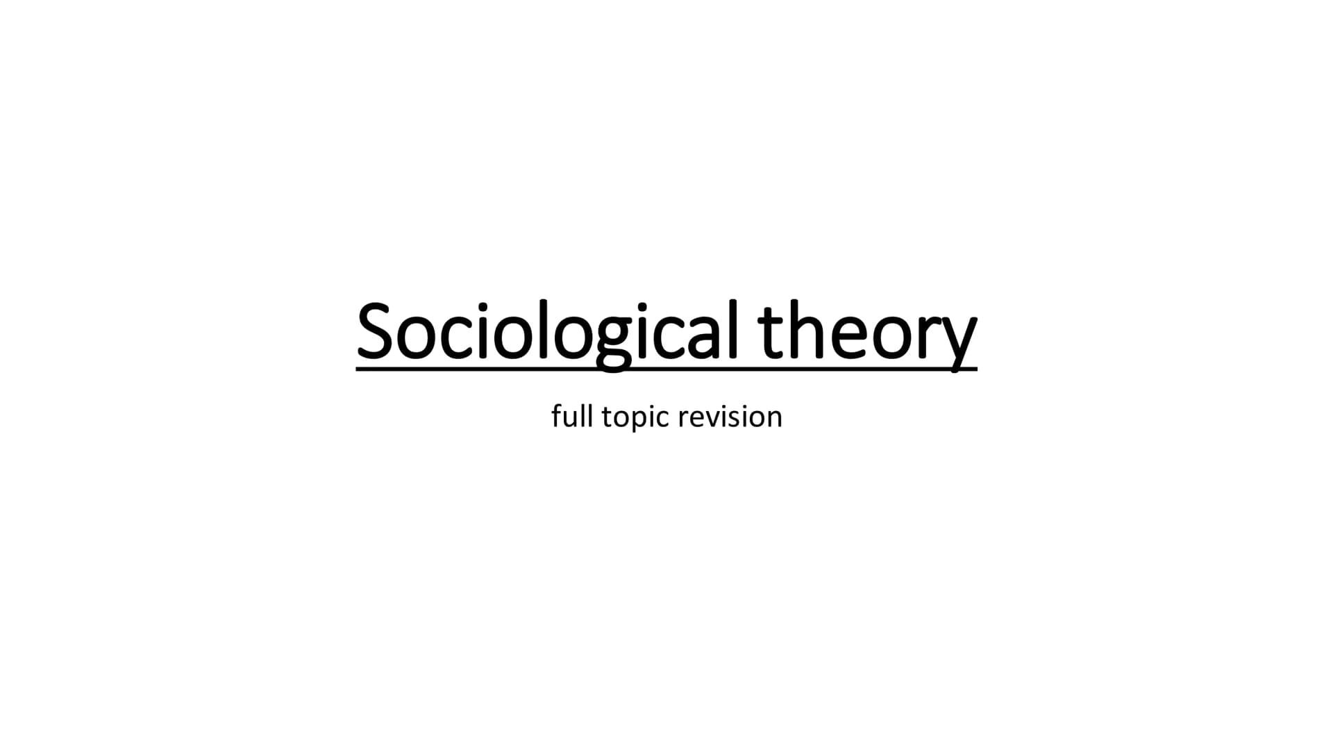 Sociological theory
full topic revision Sociology & science ●
●
●
●
What is it?
'Sociology' was coined by Comte, a
positivist who believed w