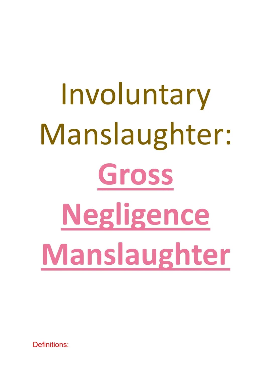 Involuntary Manslaughter: Gross Negligence Manslaughter 
