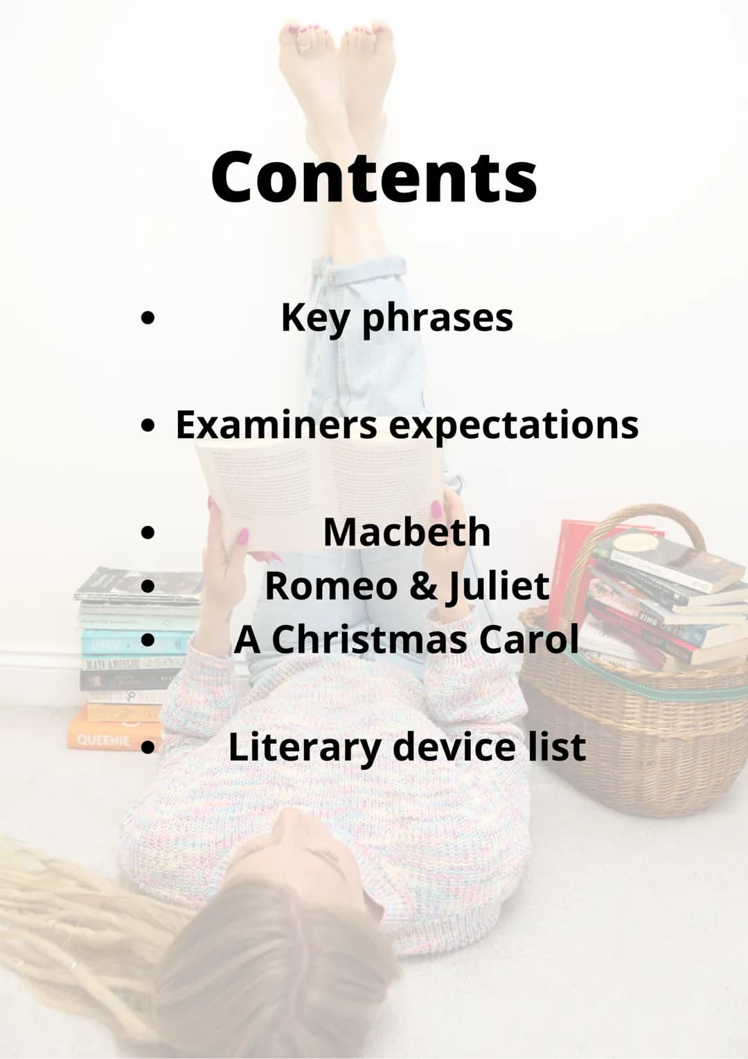 Literature Masterclass
Paper 1 MAYA ANGELOUA
QUEENIE
Contents
Key phrases
• Examiners expectations
Macbeth
Romeo & Juliet
A Christmas Carol
