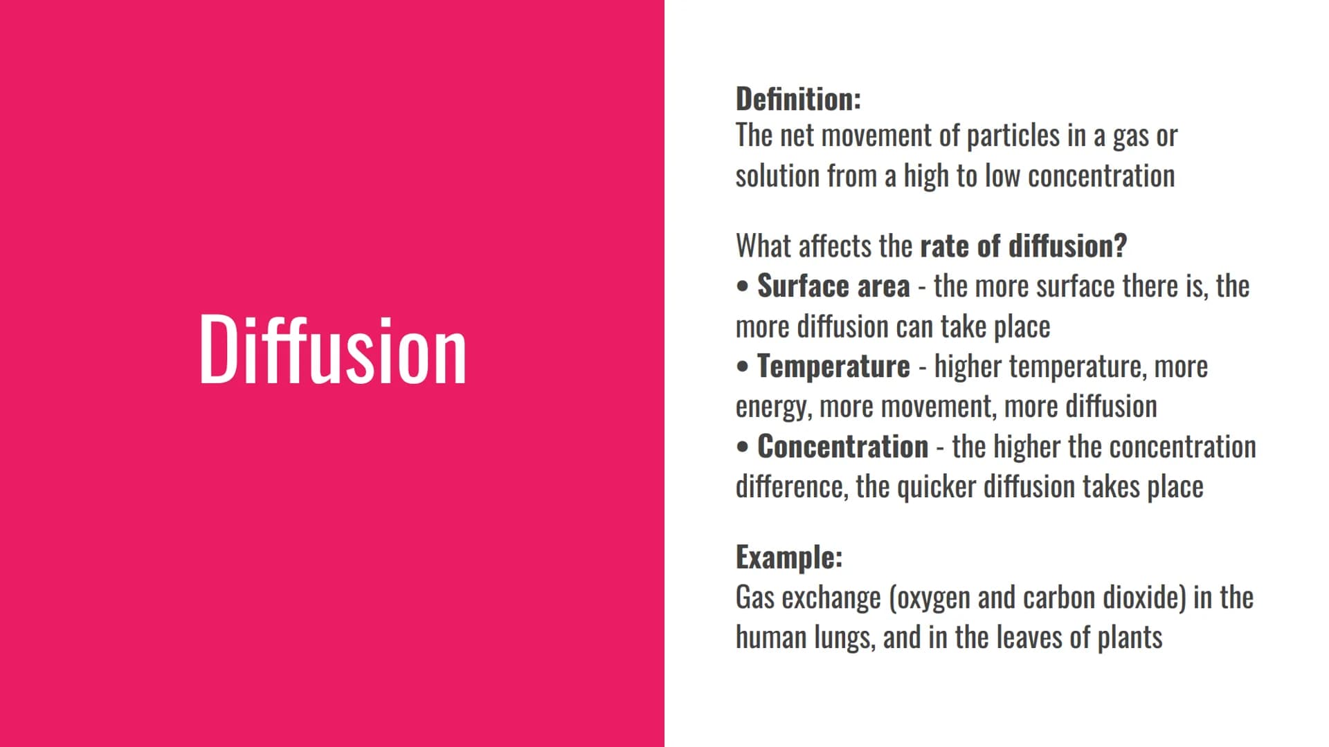 Diffusion, Osmosis and Active
Transport
Definitions and Examples Diffusion
Definition:
The net movement of particles in a gas or
solution fr