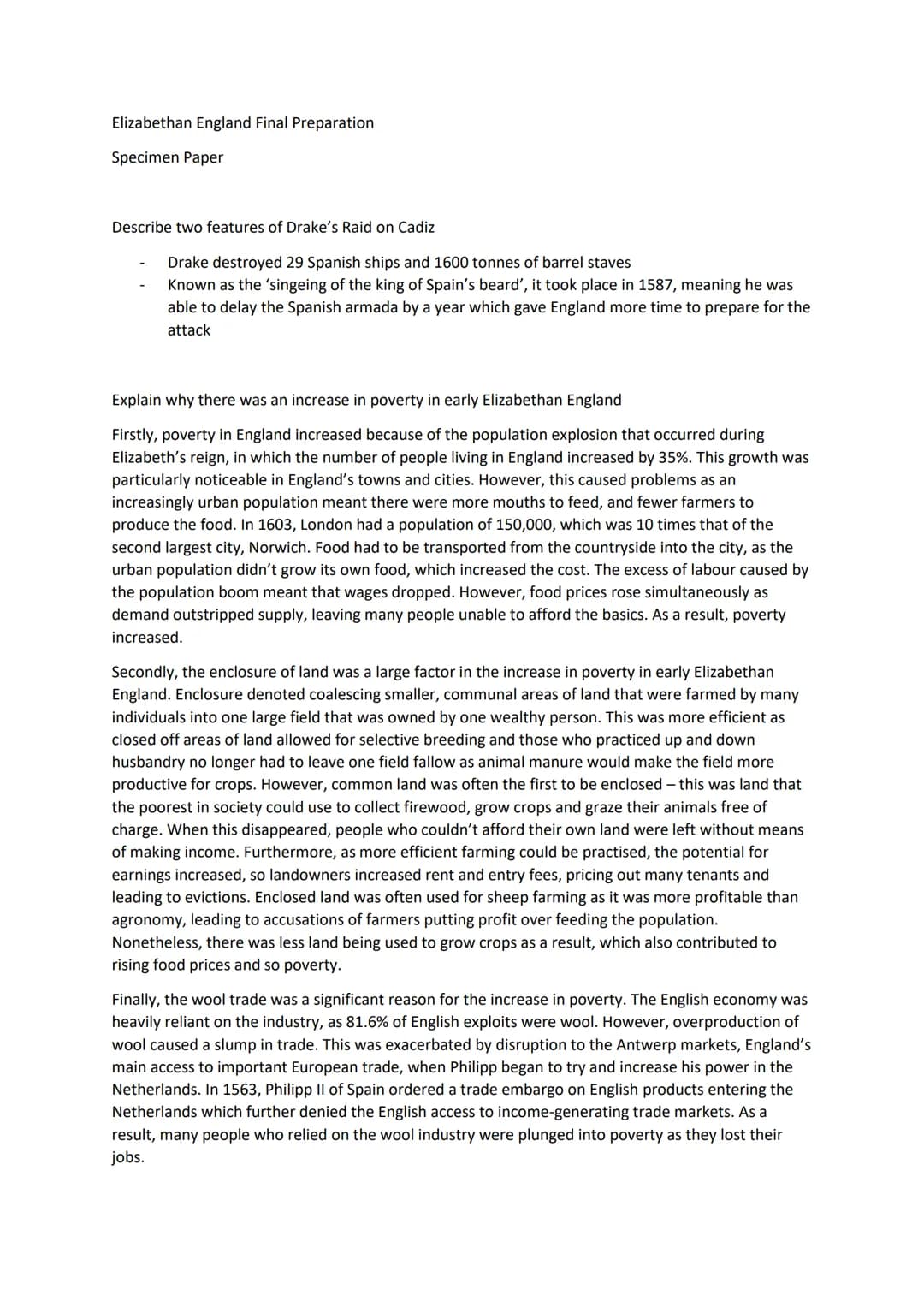 Elizabethan England Final Preparation
Specimen Paper
Describe two features of Drake's Raid on Cadiz
Drake destroyed 29 Spanish ships and 160