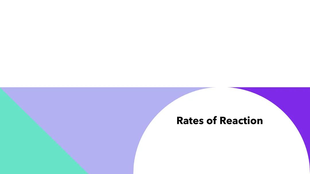 Rates of Reaction