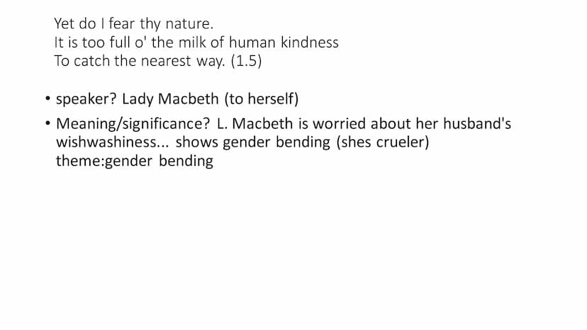 A little water clears us of this deed,
How easy is it then! (2.2)
• speaker? Lady Macbeth
• meaning/significance? saying it will be easy to 