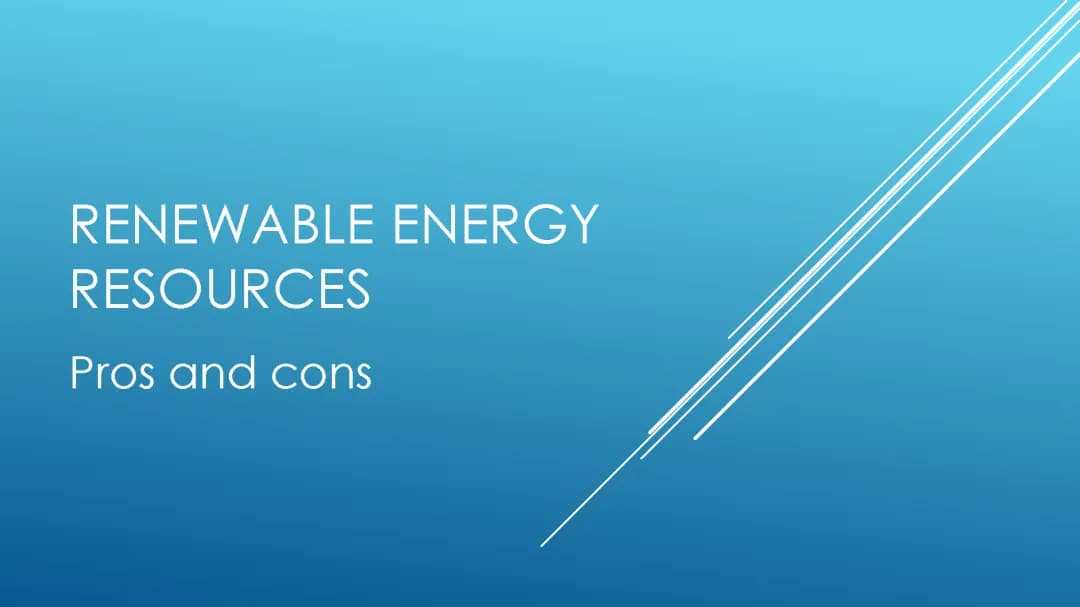 Renewable energy resources - pros and cons