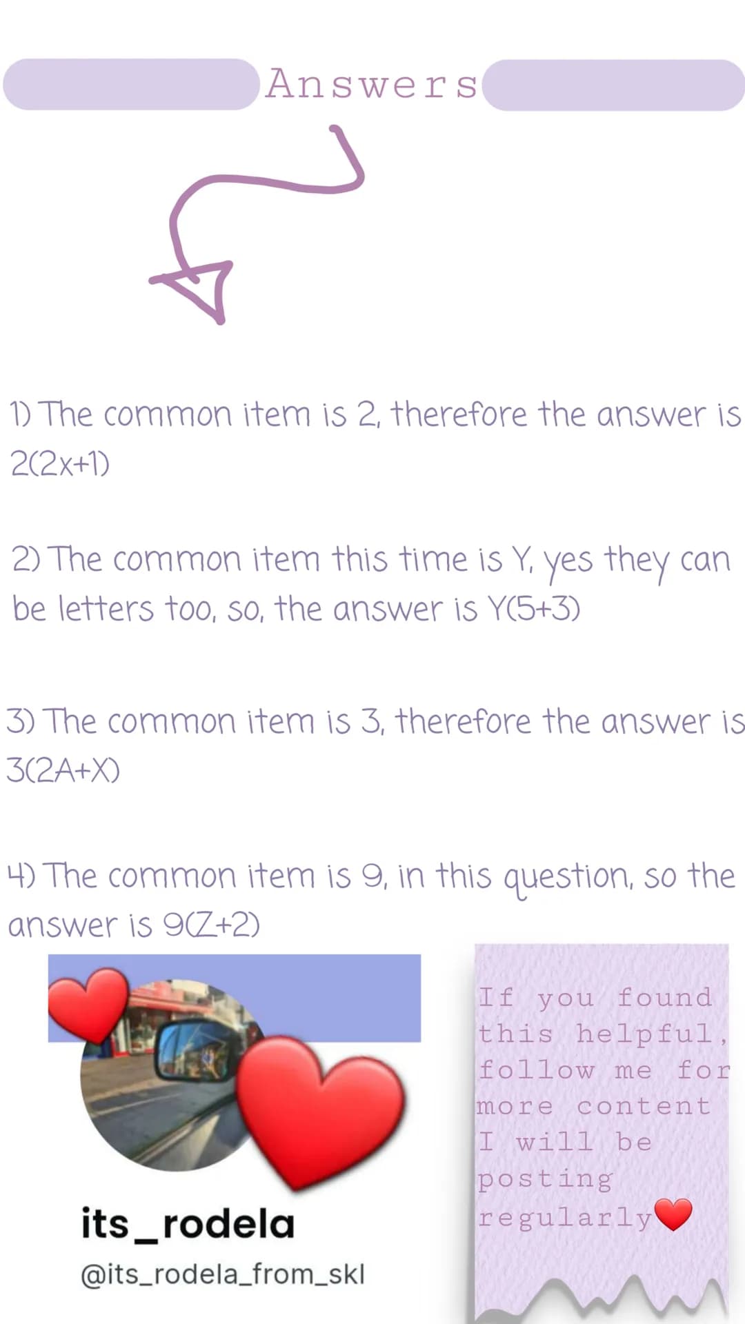 Factorisation
by: its_rodela
♡ What is "Factorisation" ?
Factorisation is simplifying and algebraic expression. The dictionary
definition is