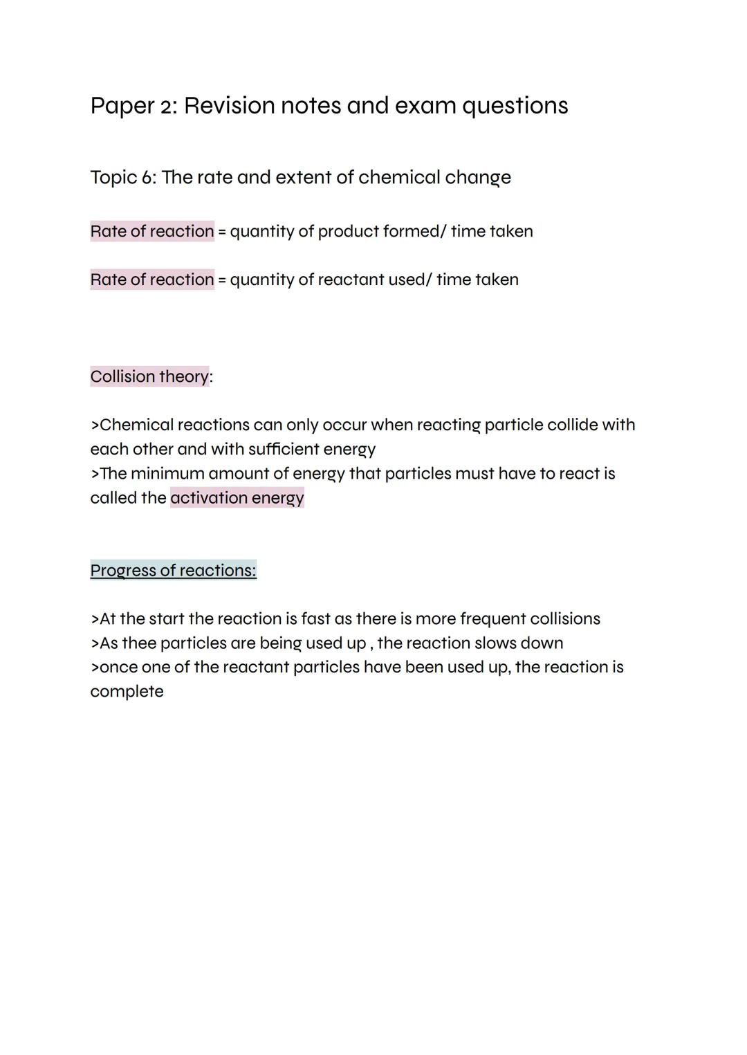Paper 2: Revision notes and exam questions
Topic 6: The rate and extent of chemical change
Rate of reaction = quantity of product formed/ ti