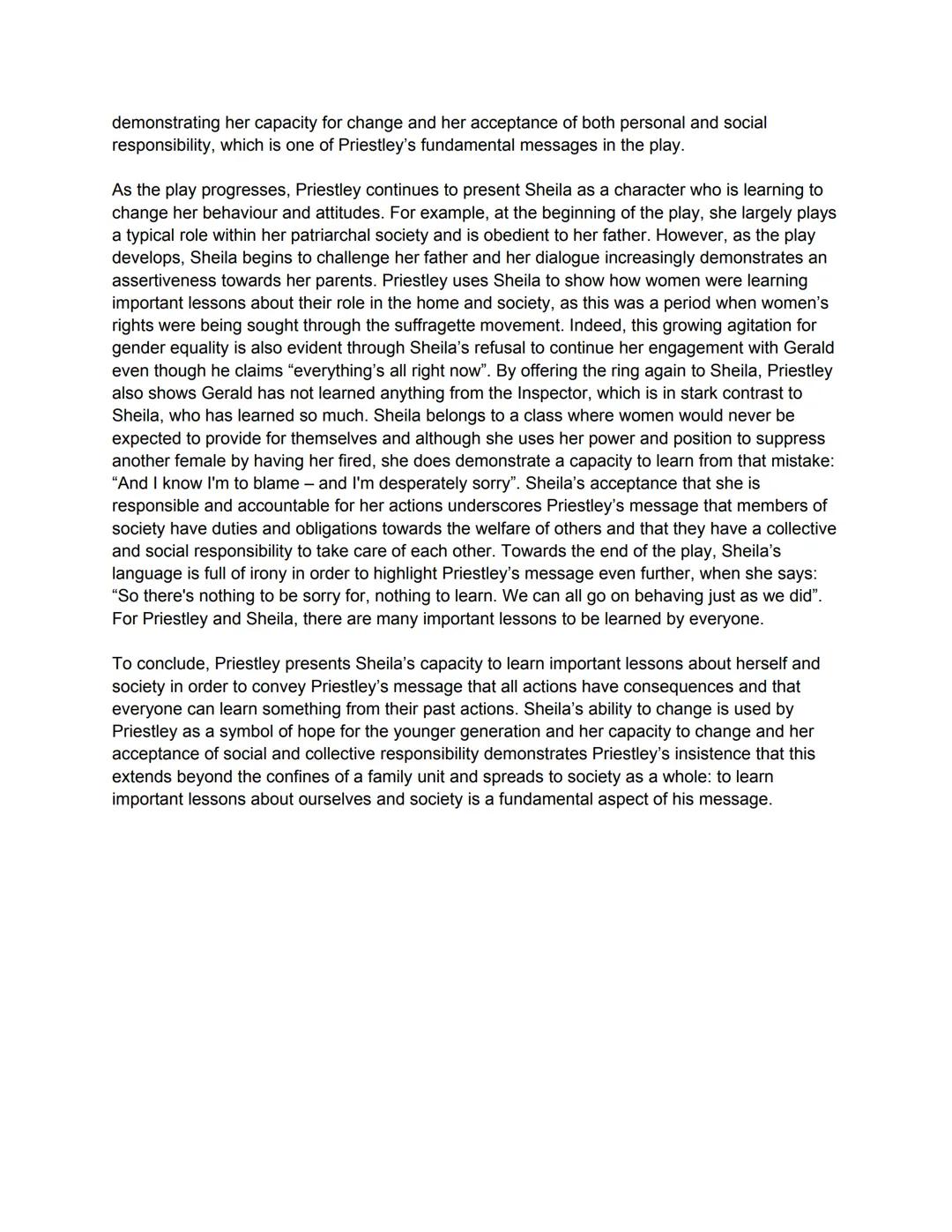 Priestley demonstrates Sheila's capacity to learn important lessons about herself and society throughout An Inspector Calls. As her characte