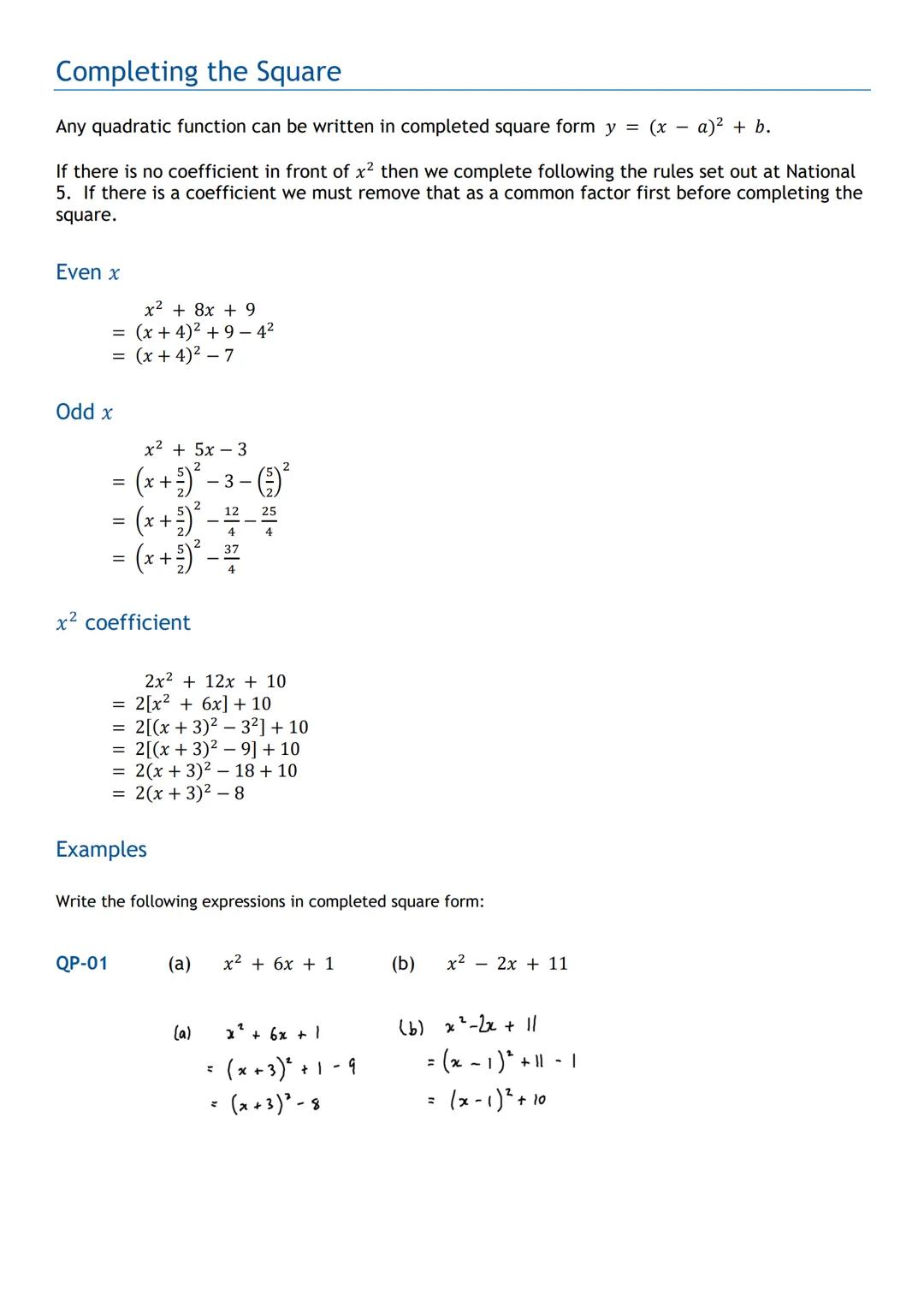 HIGHER MATHS
Quadratics & Polynomials
Notes with Examples
Mr Miscandlon
Gw13miscandlondavid@glow.sch.uk Completing the Square
Any quadratic