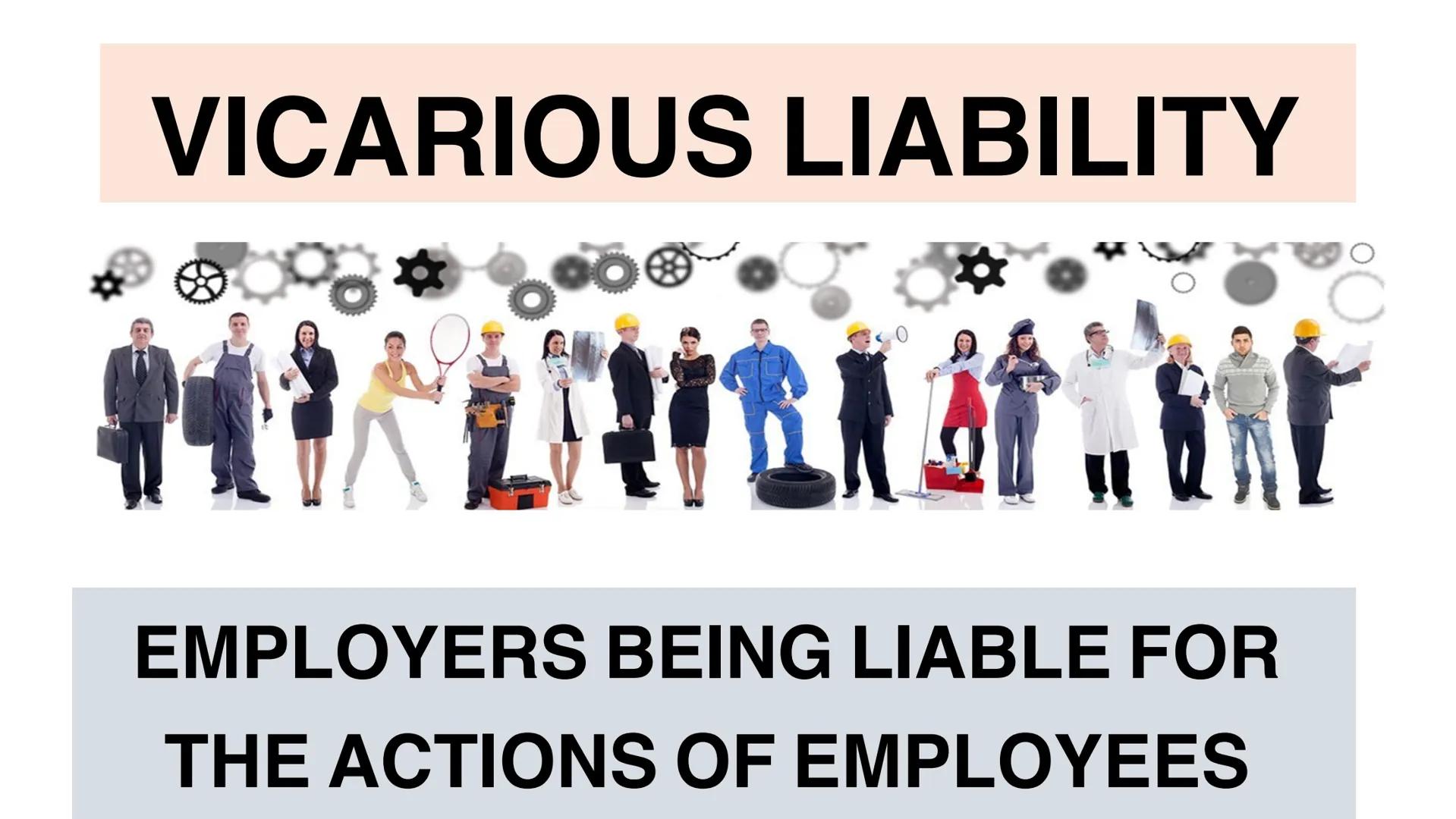 VICARIOUS
LIABILITY VICARIOUS LIABILITY
EMPLOYERS BEING LIABLE FOR
THE ACTIONS OF EMPLOYEES Vicarious Liability
From the specification:
Vica