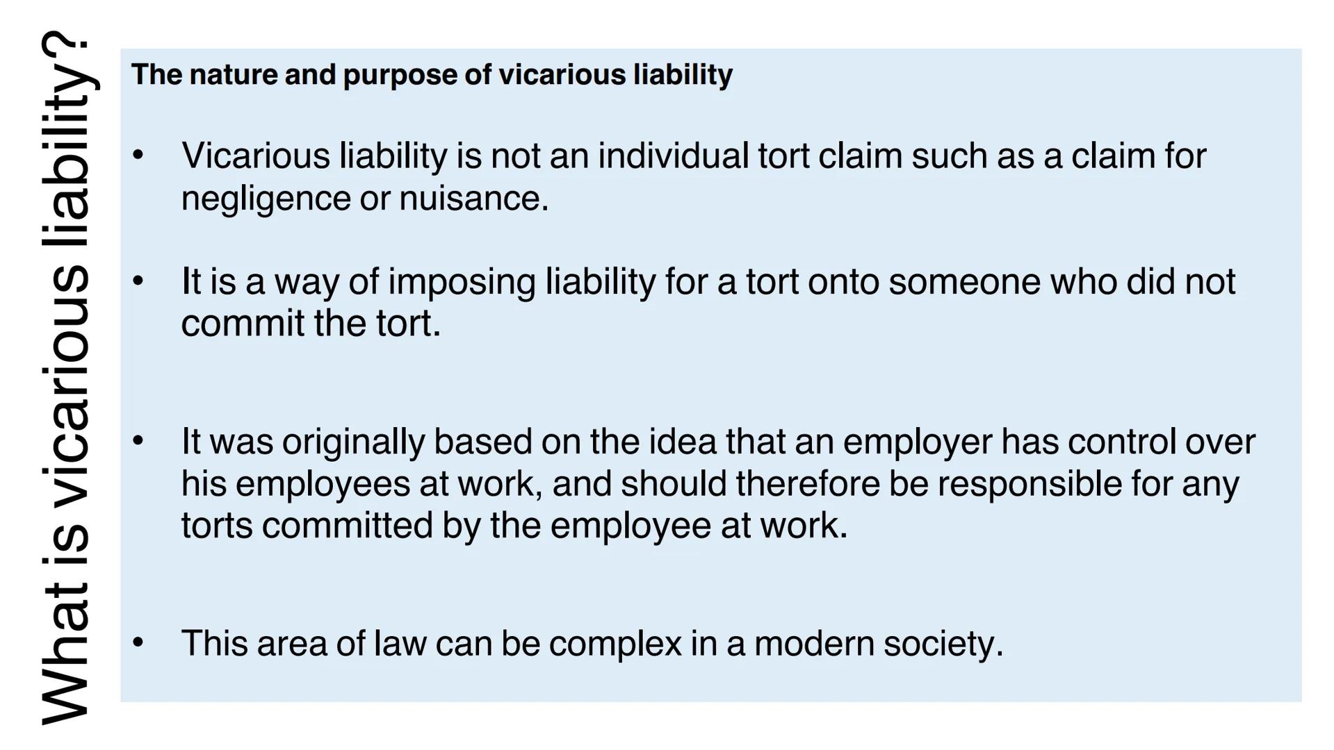 VICARIOUS
LIABILITY VICARIOUS LIABILITY
EMPLOYERS BEING LIABLE FOR
THE ACTIONS OF EMPLOYEES Vicarious Liability
From the specification:
Vica
