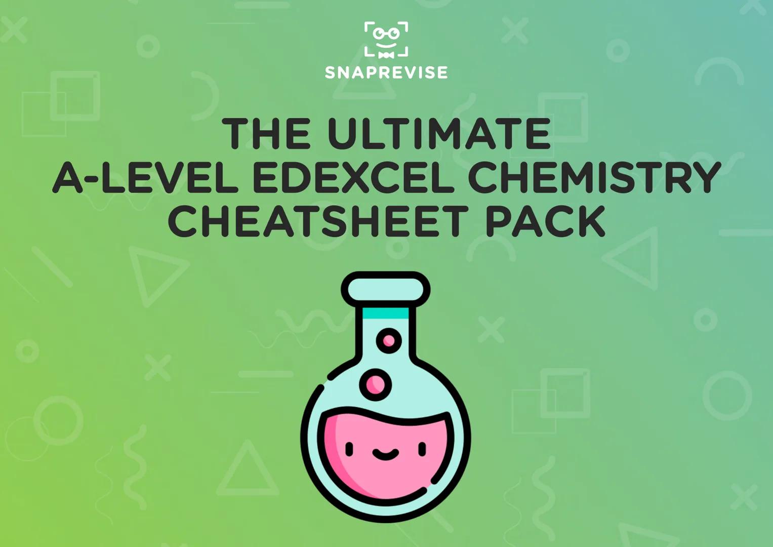 5007
Lud
SNAPREVISE
THE ULTIMATE
A-LEVEL EDEXCEL CHEMISTRY
CHEATSHEET PACK
D Гоо
Lud
SNAPREVISE
Achieve Better Grades with Less Stress
< Bio
