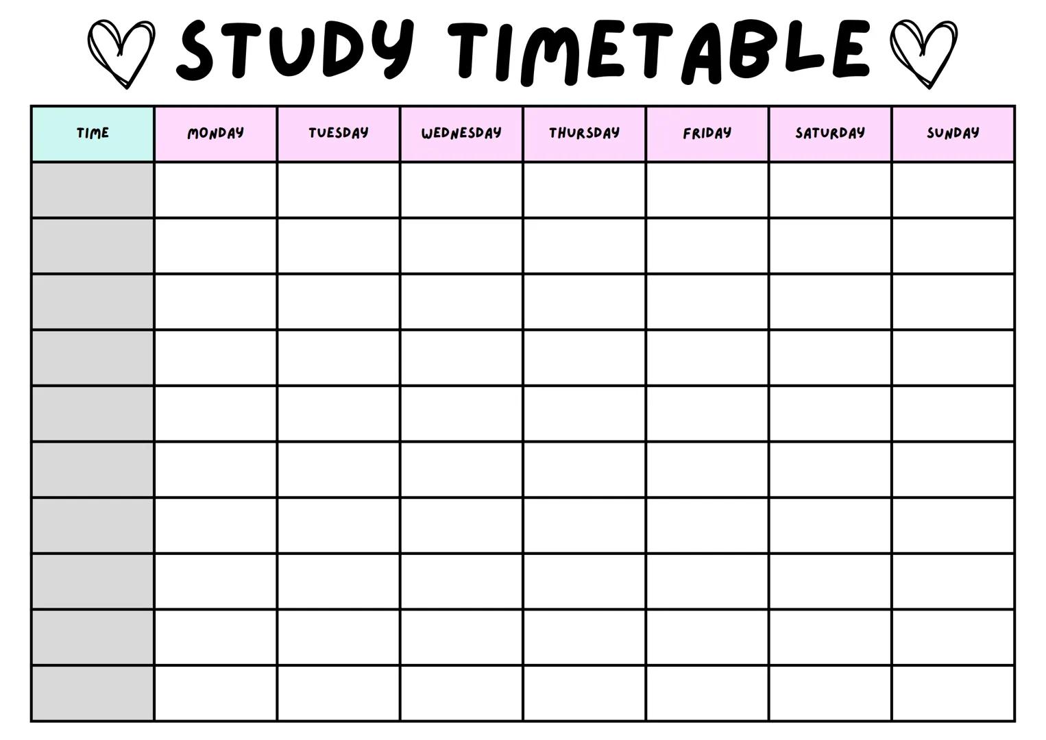 ♥ STUDY TIMETABLE ♡
ΤΙΜΕ
MONDAY
TUESDAY
WEDNESDAY
THURSDAY
FRIDAY
SATURDAY
SUNDAY