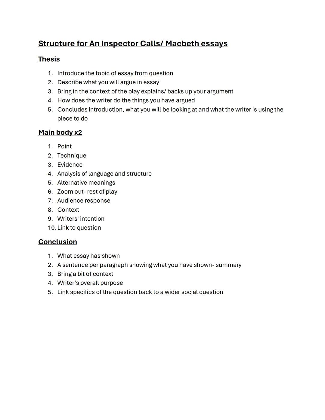 Structure for An Inspector Calls/ Macbeth essays
Thesis
1. Introduce the topic of essay from question
2. Describe what you will argue in ess