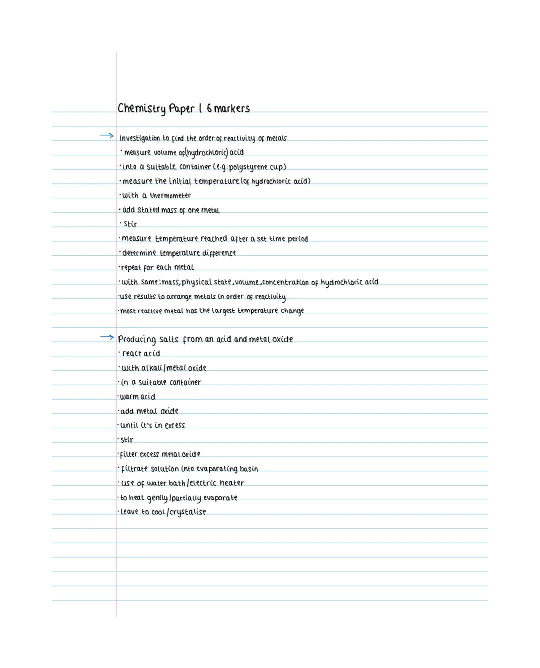 Chemistry Paper 16 markers.
Investigation to find the order of reactivity of metals.
• measure volume of (hydrochloric) acid
into a suitable
