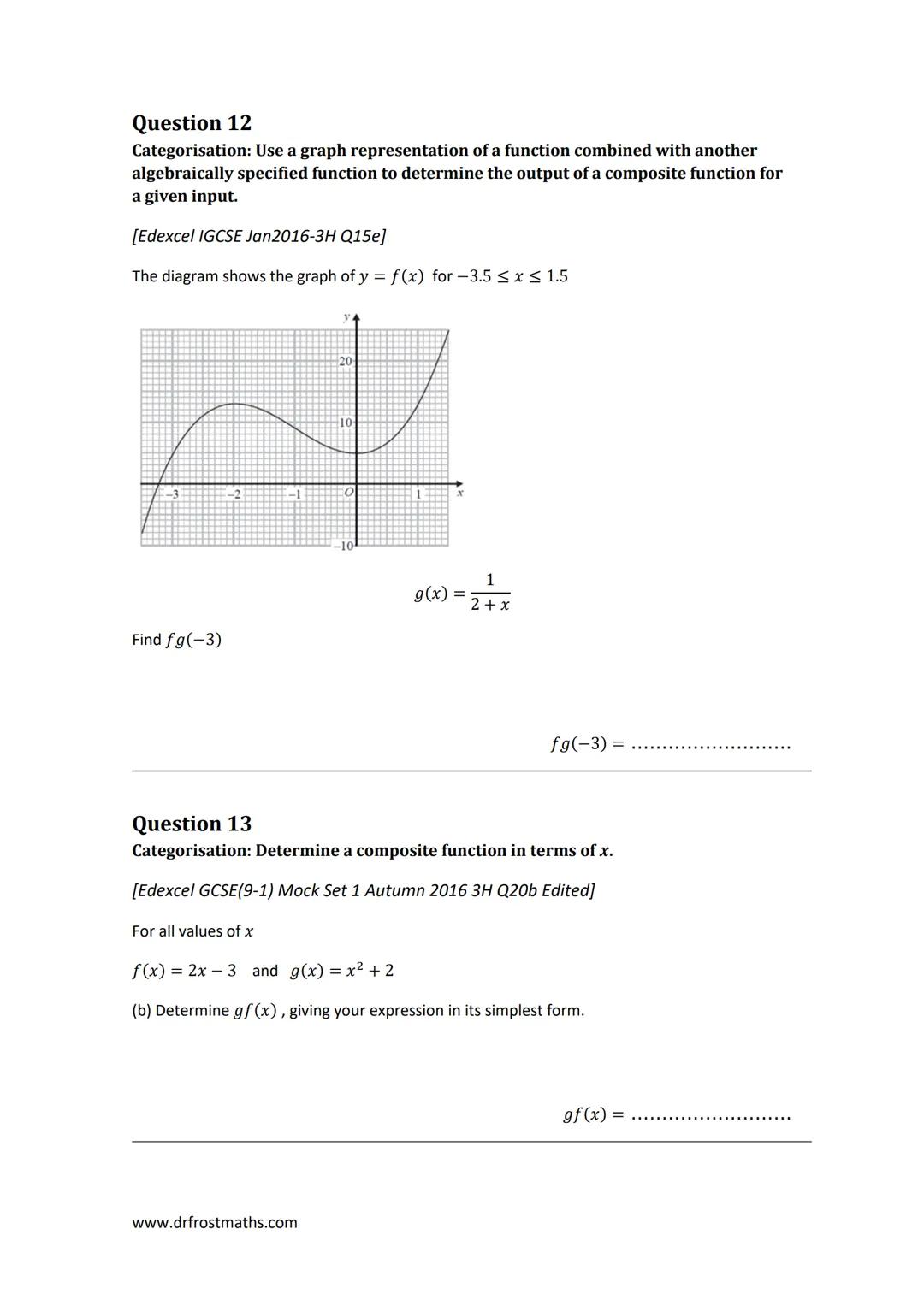 dfm
drfrostmaths.com
"Full Coverage": Functions
This worksheet is designed to cover one question of each type seen in past papers, for each