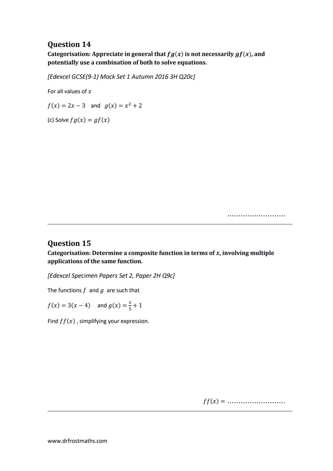 dfm
drfrostmaths.com
"Full Coverage": Functions
This worksheet is designed to cover one question of each type seen in past papers, for each