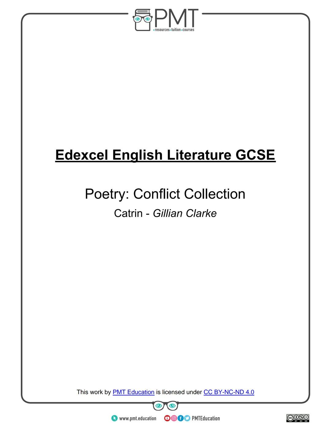 PMT
⚫resources.tuition-courses
Edexcel English Literature GCSE
Poetry: Conflict Collection
Catrin Gillian Clarke
This work by PMT Education