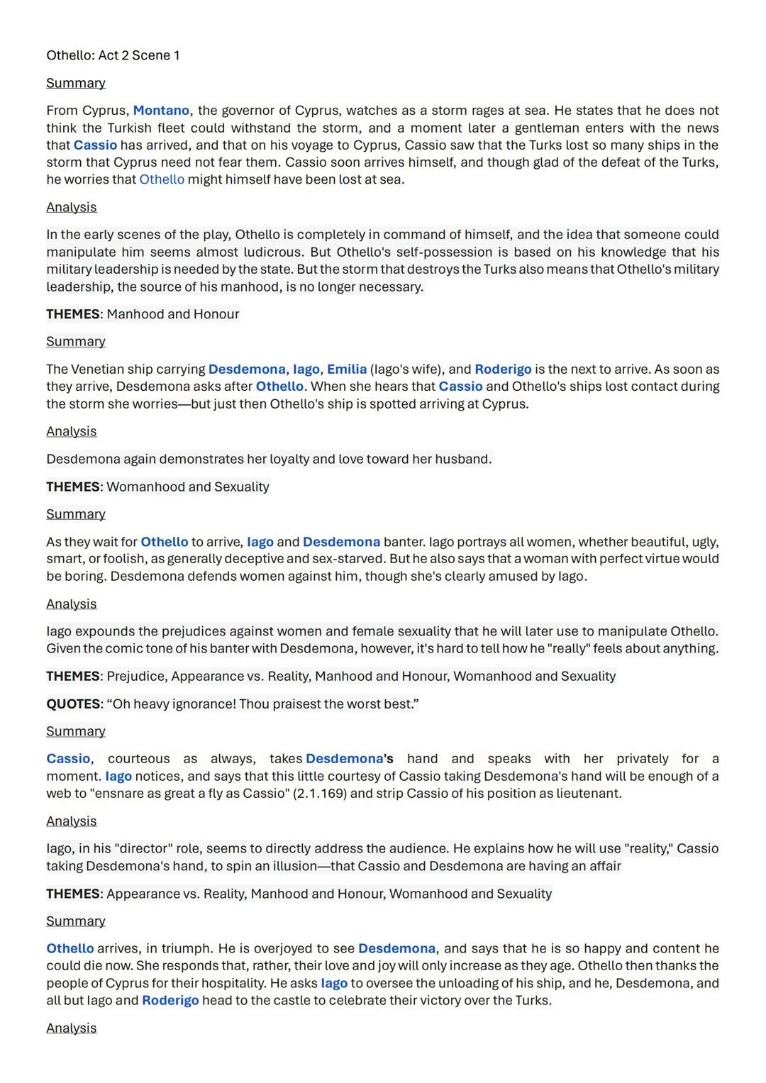 Othello: Act 2 Scene 1
Summary
From Cyprus, Montano, the governor of Cyprus, watches as a storm rages at sea. He states that he does not
thi