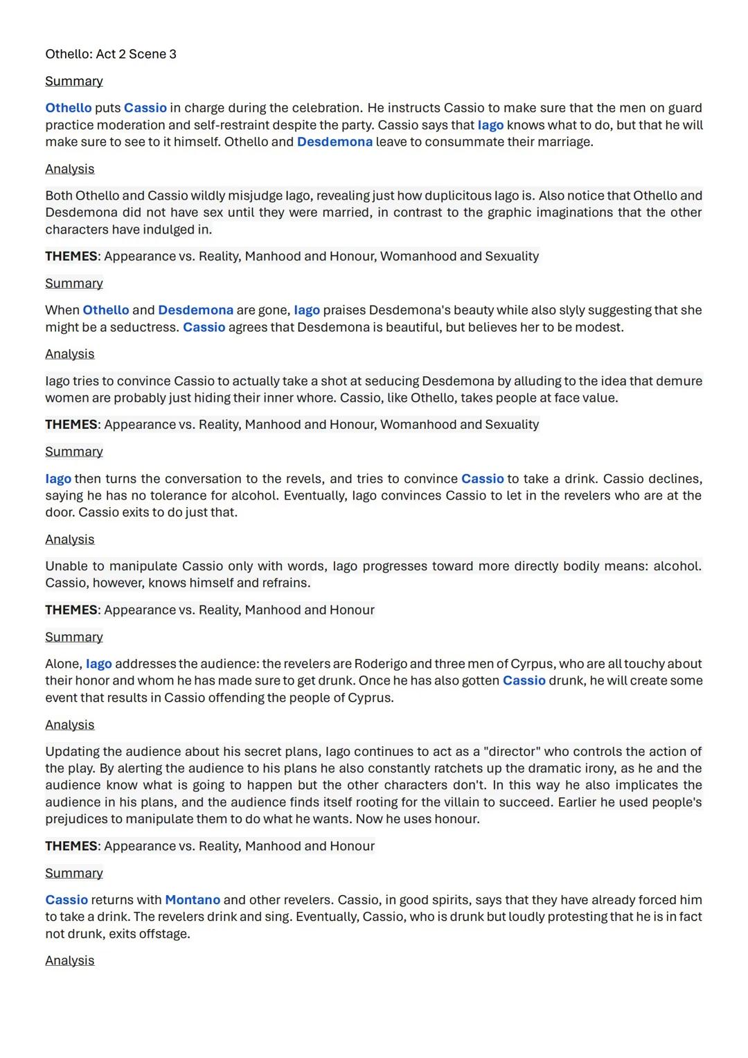 Othello: Act 2 Scene 3
Summary
Othello puts Cassio in charge during the celebration. He instructs Cassio to make sure that the men on guard