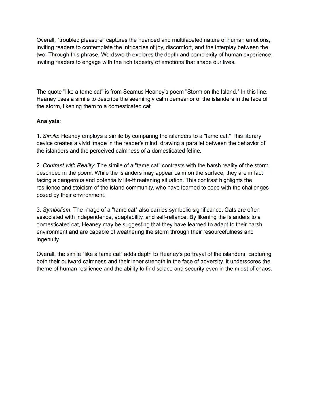 In "Storm on the Island" by Seamus Heaney, the poet describes the vulnerability of people living
on an island exposed to the elements. Heane