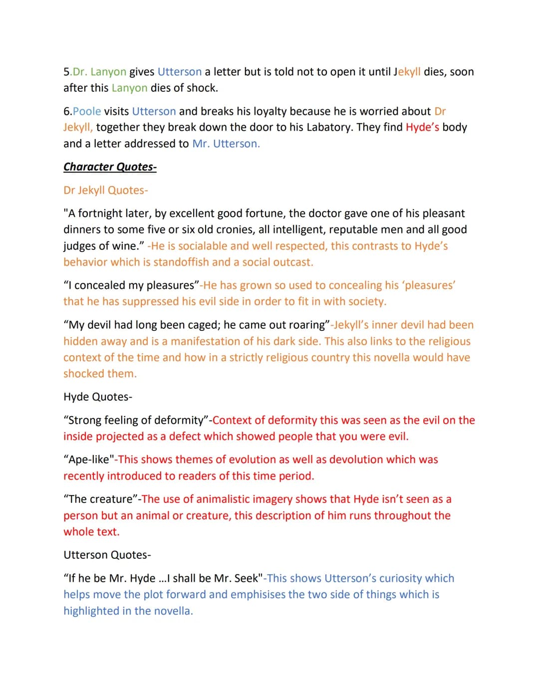 # Dr Jekyll and Mr. Hyde Revision-
Character breakdown-
Mr. Utterson-He is a respectable lawyer and the narrator for most of the novella,