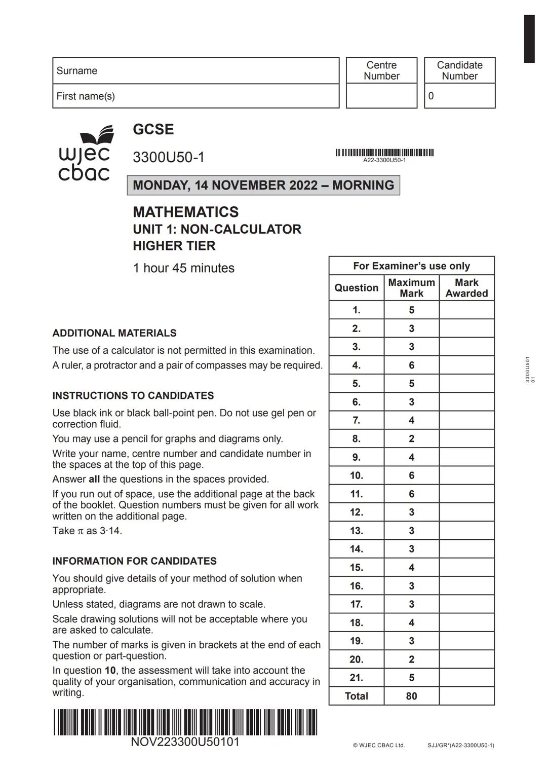 Surname
First name(s)
GCSE
wjec
свас
3300U50-1
Centre
Number
A22-3300U50-1
MONDAY, 14 NOVEMBER 2022 - MORNING
MATHEMATICS
UNIT 1: NON-