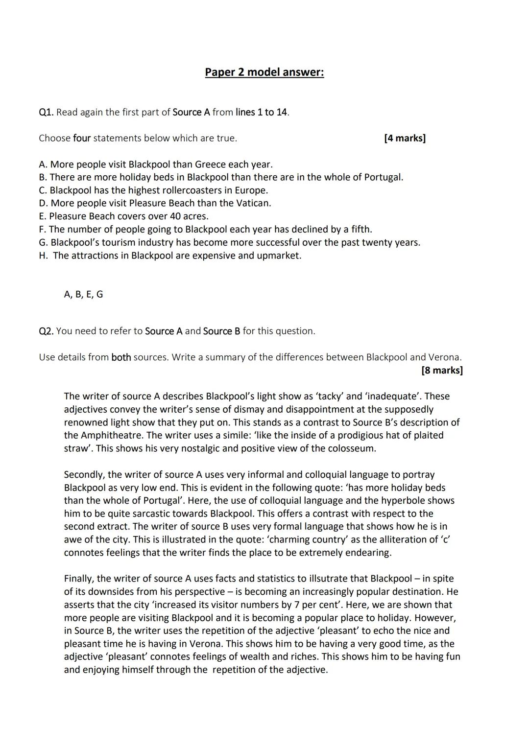 Paper 2 model answer:
Q1. Read again the first part of Source A from lines 1 to 14.
Choose four statements below which are true.
A. More peo