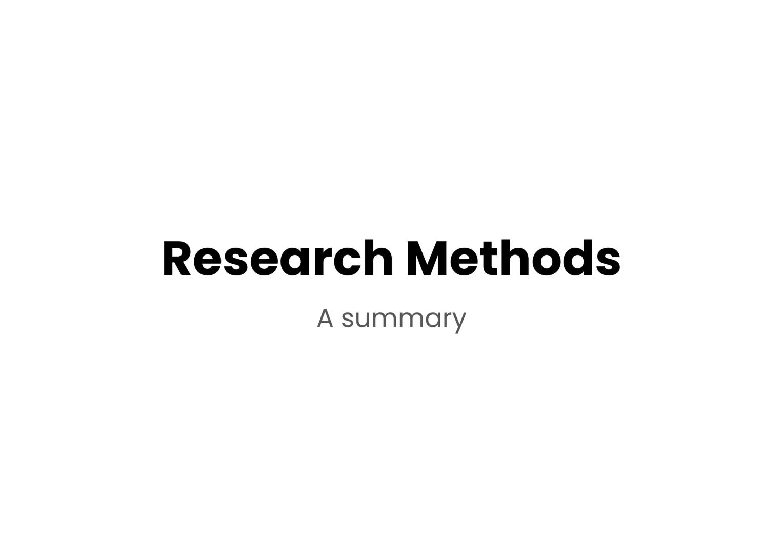 Research Methods
A summary Questionnaires
The use of open or closed ended questions to
gather data on a particular topic
May be online or on