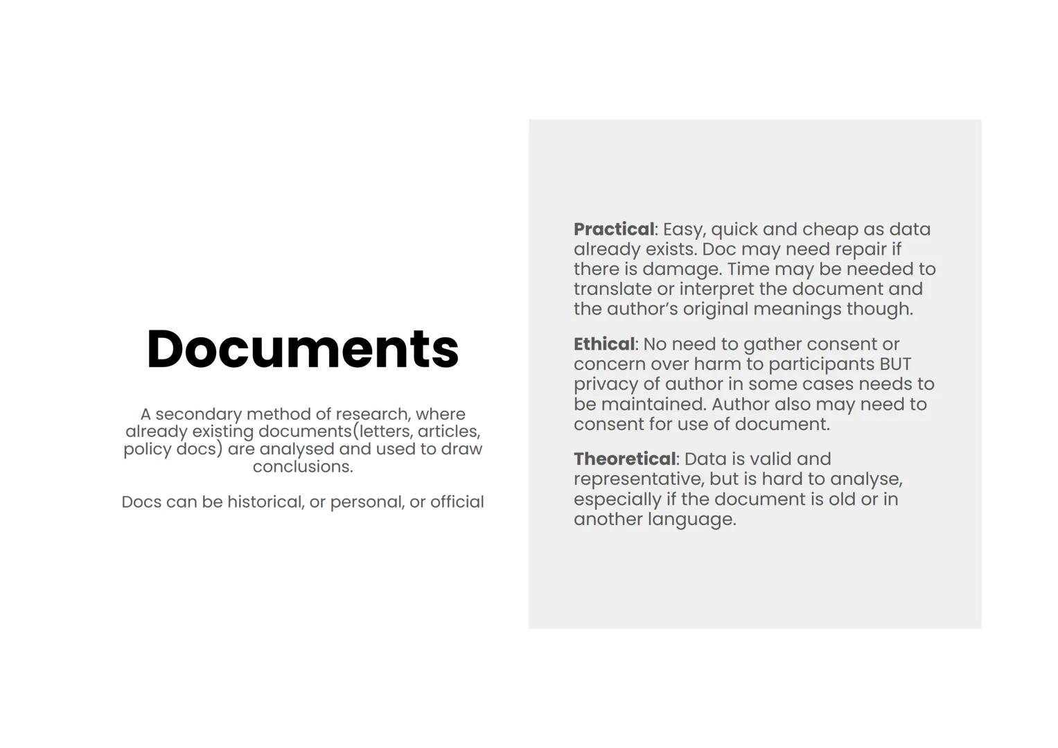 Research Methods
A summary Questionnaires
The use of open or closed ended questions to
gather data on a particular topic
May be online or on