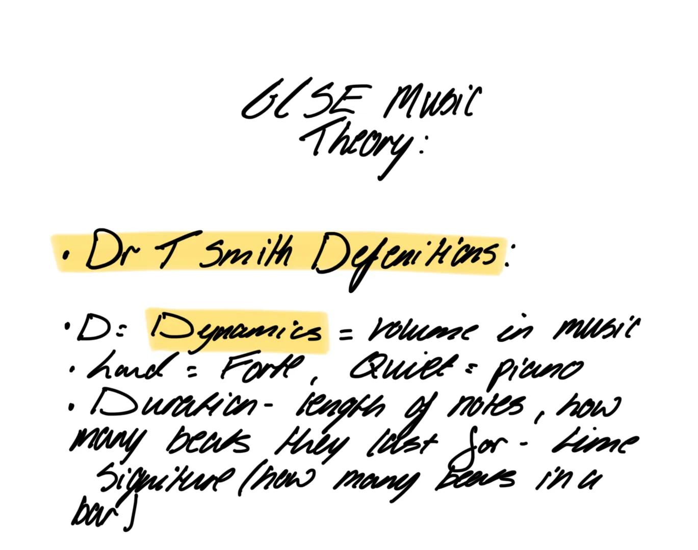 GUSE Music
Theory:
• Dr T Smith Defenitions:
•D: Dynamics = volume in music
• hand Forte, Quiet = piano
•Duration-length of notes, how
many