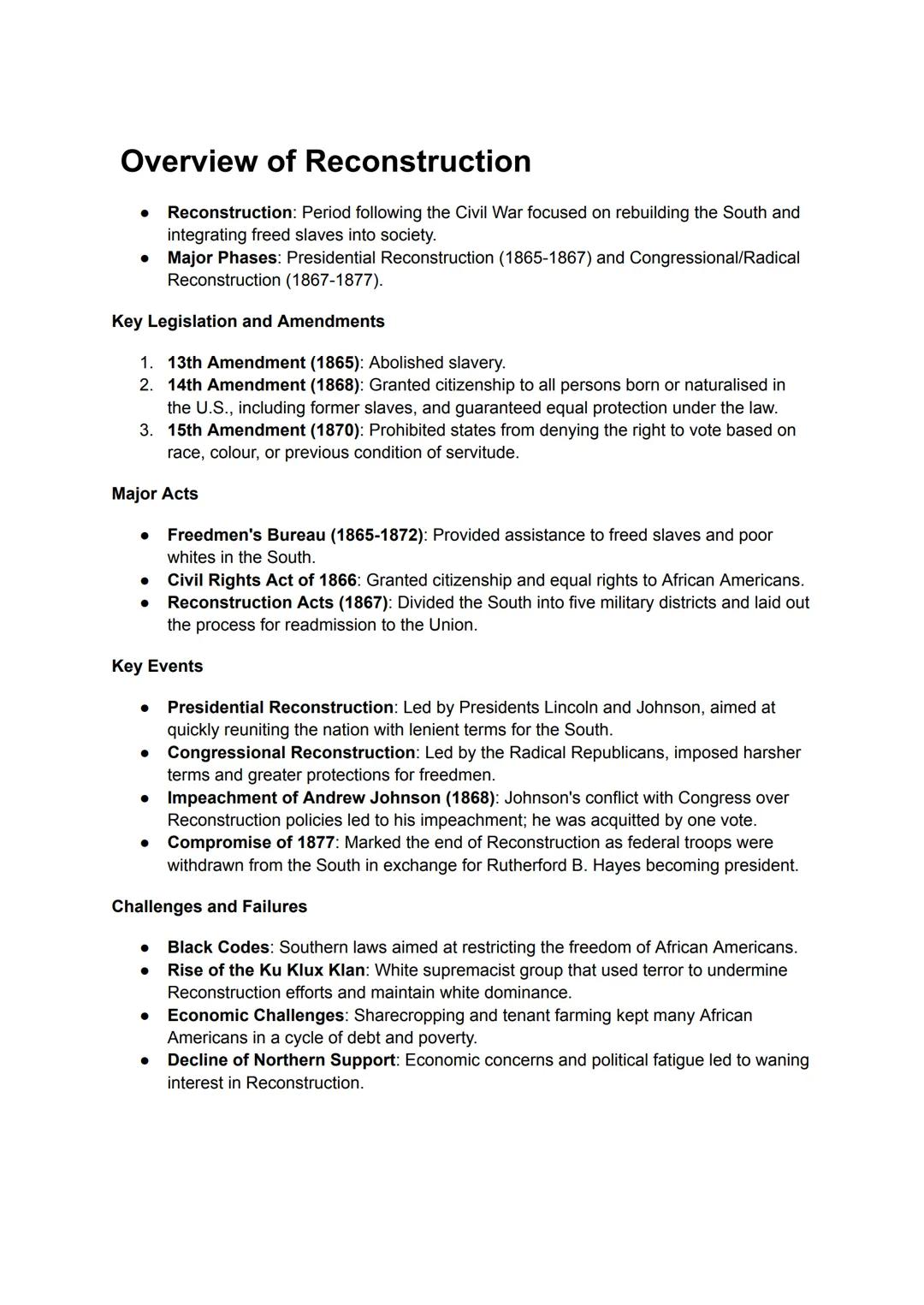 Overview of Reconstruction
Reconstruction: Period following the Civil War focused on rebuilding the South and
integrating freed slaves into