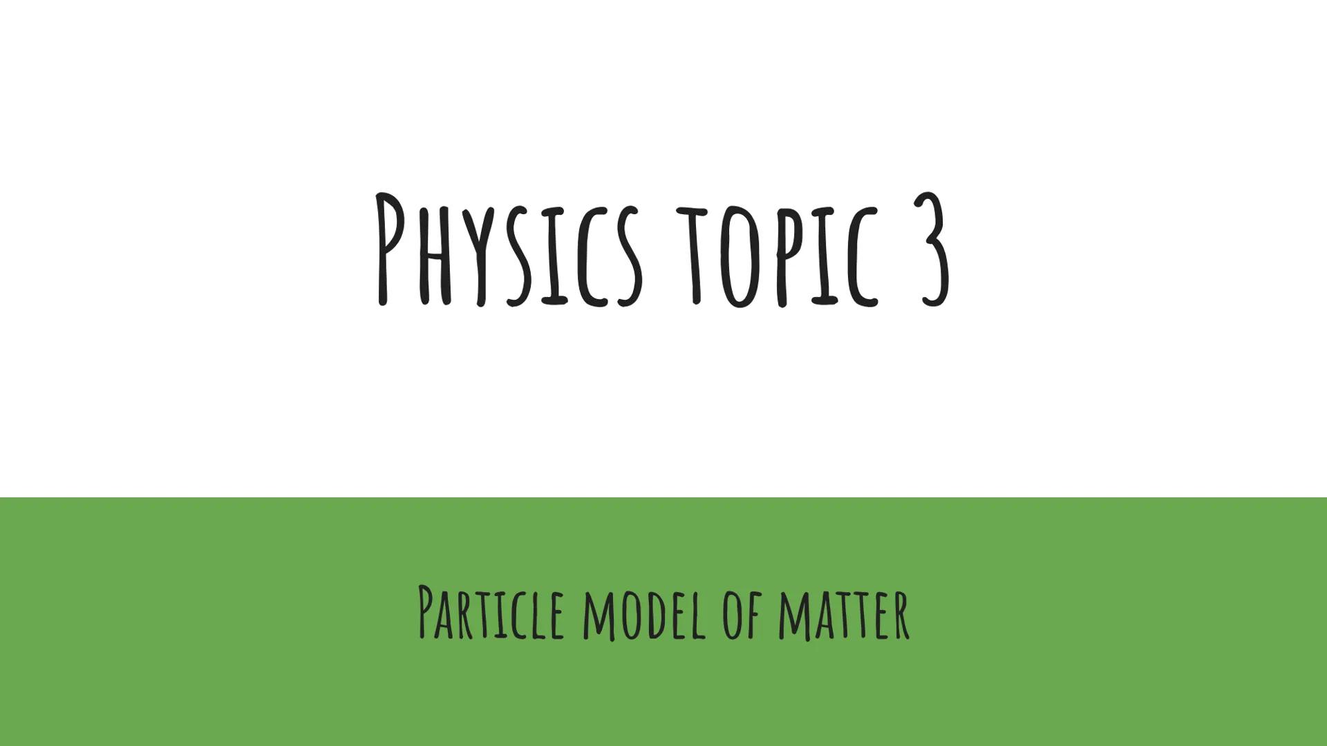 PHYSICS TOPIC 3
PARTICLE MODEL OF MATTER WHAT ARE THE STATES OF MATTER?
SOLID
Regular arrangement
Fixed shape and volume
High density
Vibrat