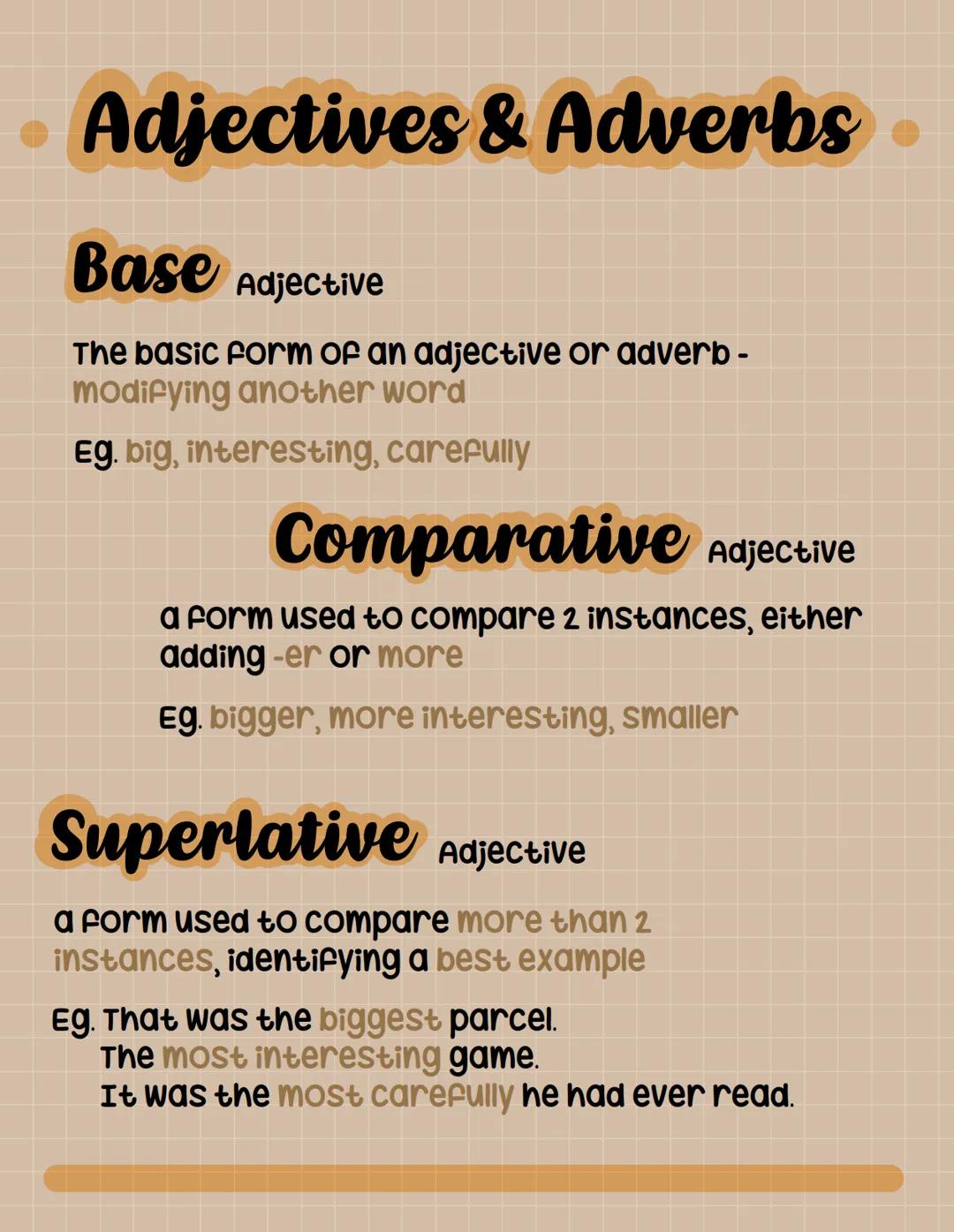 Verbs
Mental verbs
showing internal processes such as thinking
Eg. Think, believe, wish
Verbal verbs
snow external processes of communicatin