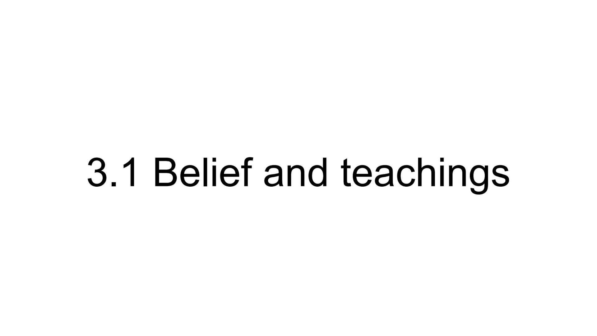 # 3.1 Belief and teachings God as One
• Jews believe there is one God (monotheism)
• God is omnipotent, omnipresent, omnibenevolent, omnisc