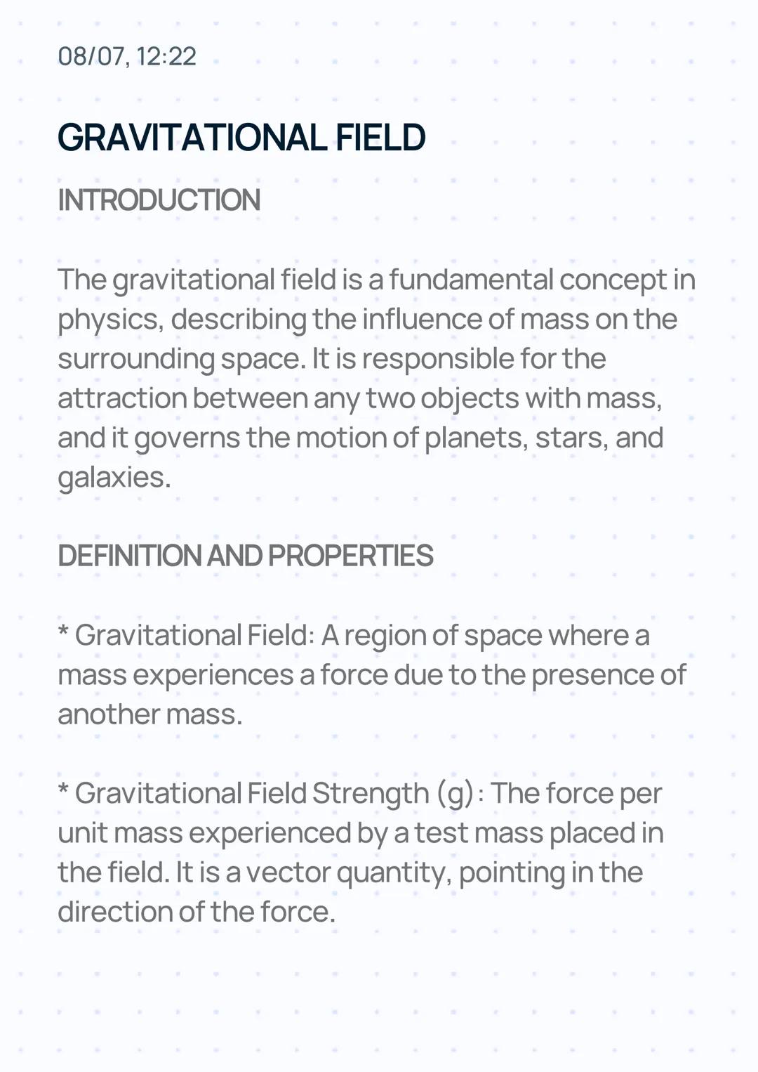 08/07, 12:22
GRAVITATIONAL FIELD
INTRODUCTION
The gravitational field is a fundamental concept in
physics, describing the influence of mass