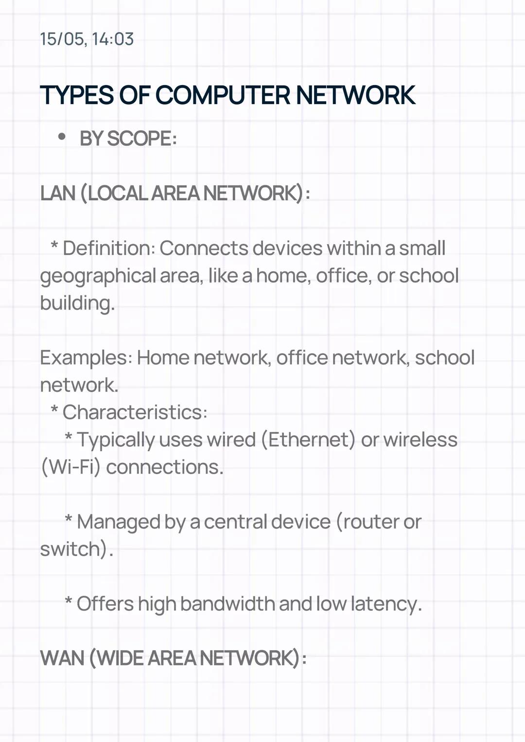 15/05, 14:03
TYPES OF COMPUTER NETWORK
• BY SCOPE:
LAN (LOCAL AREA NETWORK):
* Definition: Connects devices within a small
geographical