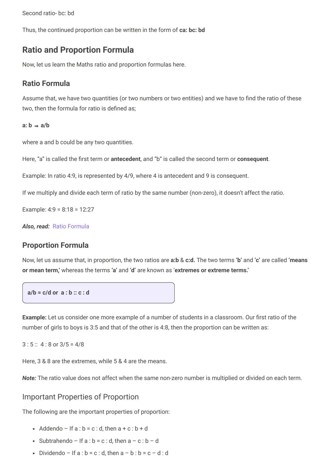 . Ratio and Proportion are explained majorly based on fractions. When a fraction is represented in the form of a:b, then
it is a ratio where