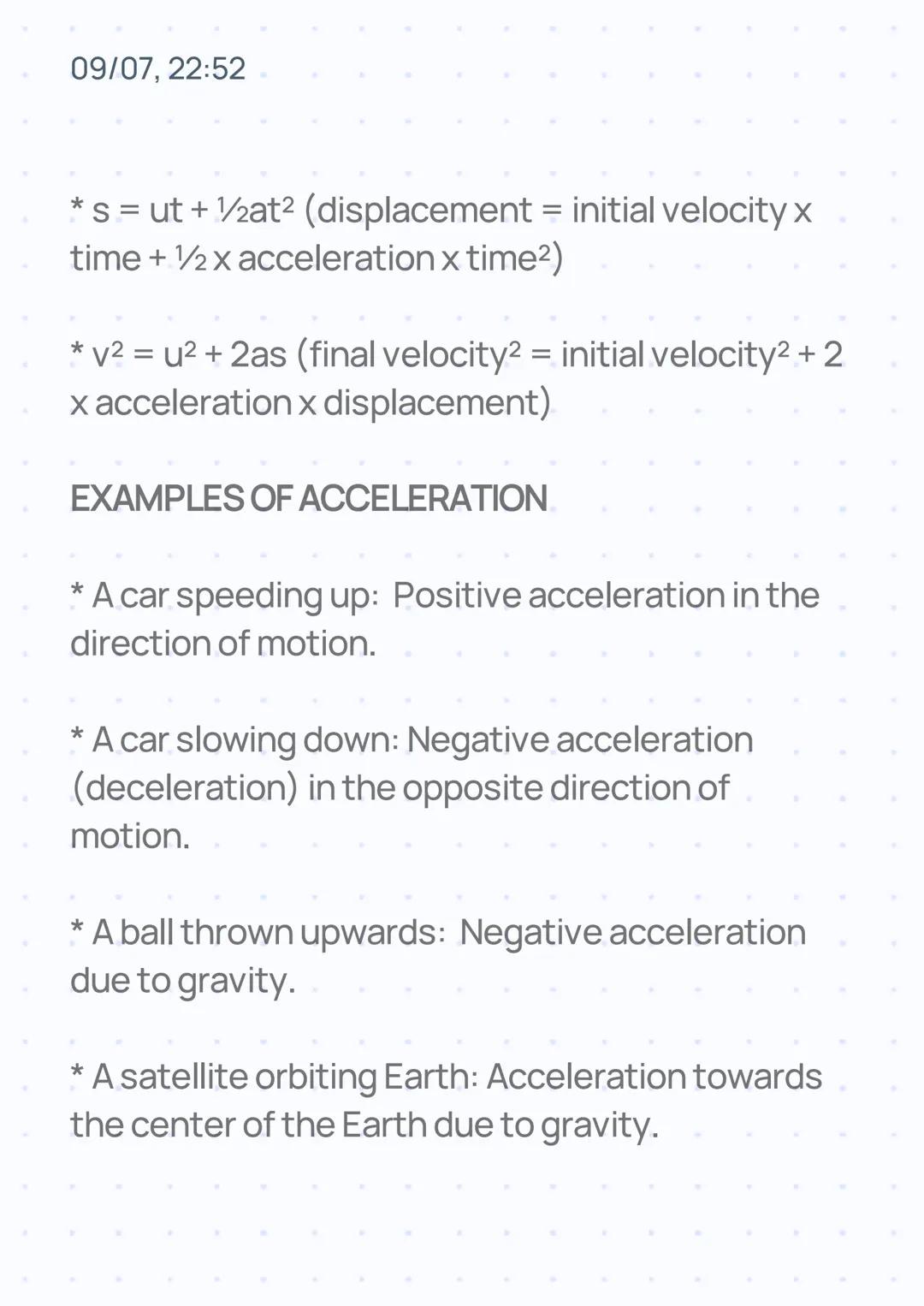 09/07, 22:52
# ACCELERATION
## WHAT IS ACCELERATION?
Acceleration is the rate of change of velocity over
time. It's a vector quantity, me
