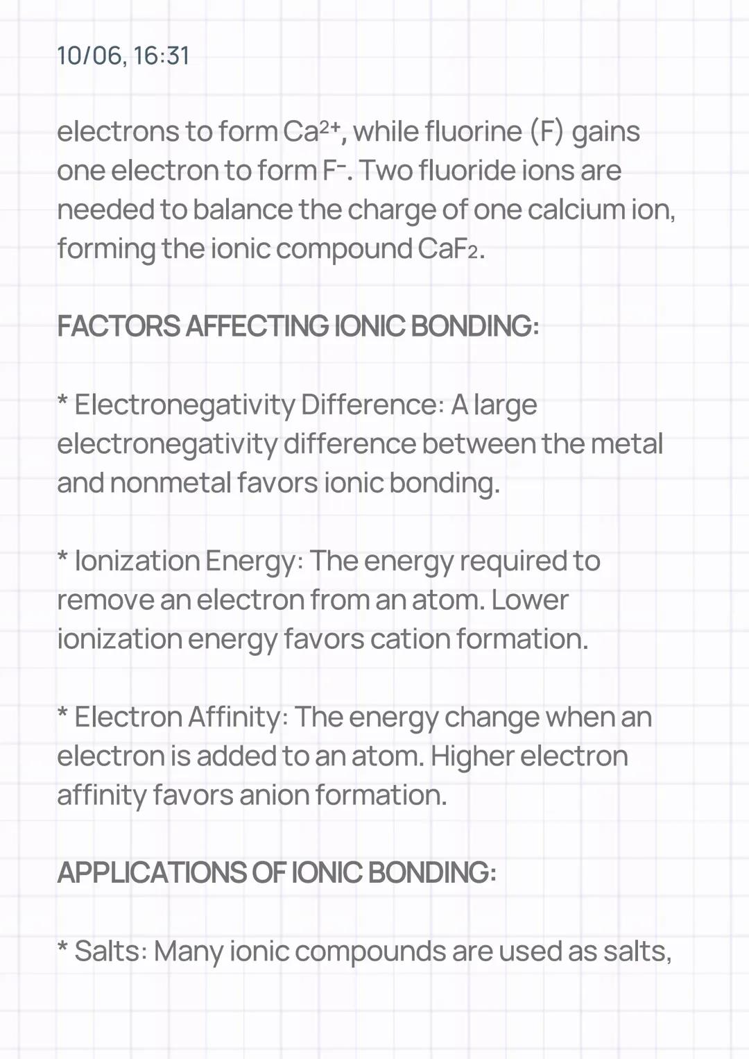 10/06, 16:31
# IONIC BONDING
lonic bonding is a type of chemical bond formed
through the electrostatic attraction between
oppositely charg