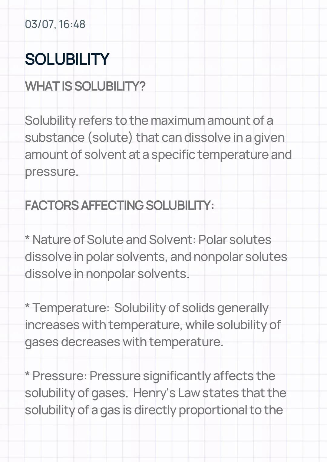 03/07, 16:48
# SOLUBILITY
## WHAT IS SOLUBILITY?
Solubility refers to the maximum amount of a
substance (solute) that can dissolve in a g