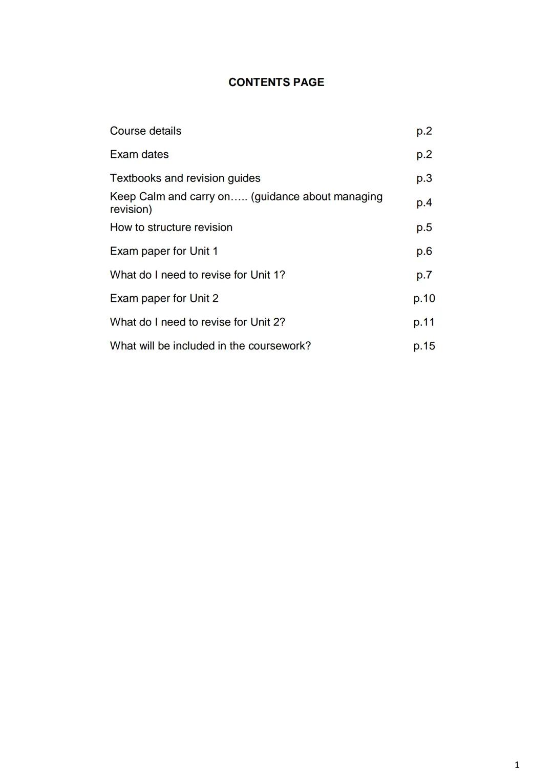 1 6
Health & Social Care
Revision Guidance
Units 1 & 2
Tudor
Grange
ACADEMY
WORCESTER
0 CONTENTS PAGE
Course details
Exam dates
Textbooks an