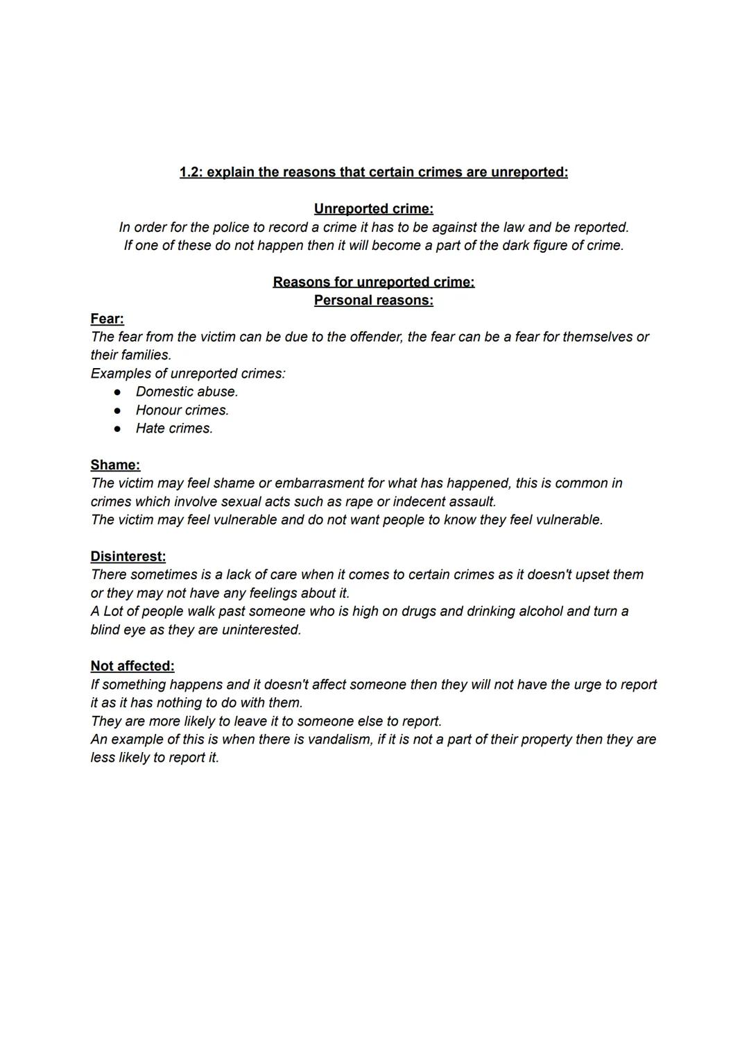 1.2: explain the reasons that certain crimes are unreported:
Unreported crime:
In order for the police to record a crime it has to be again