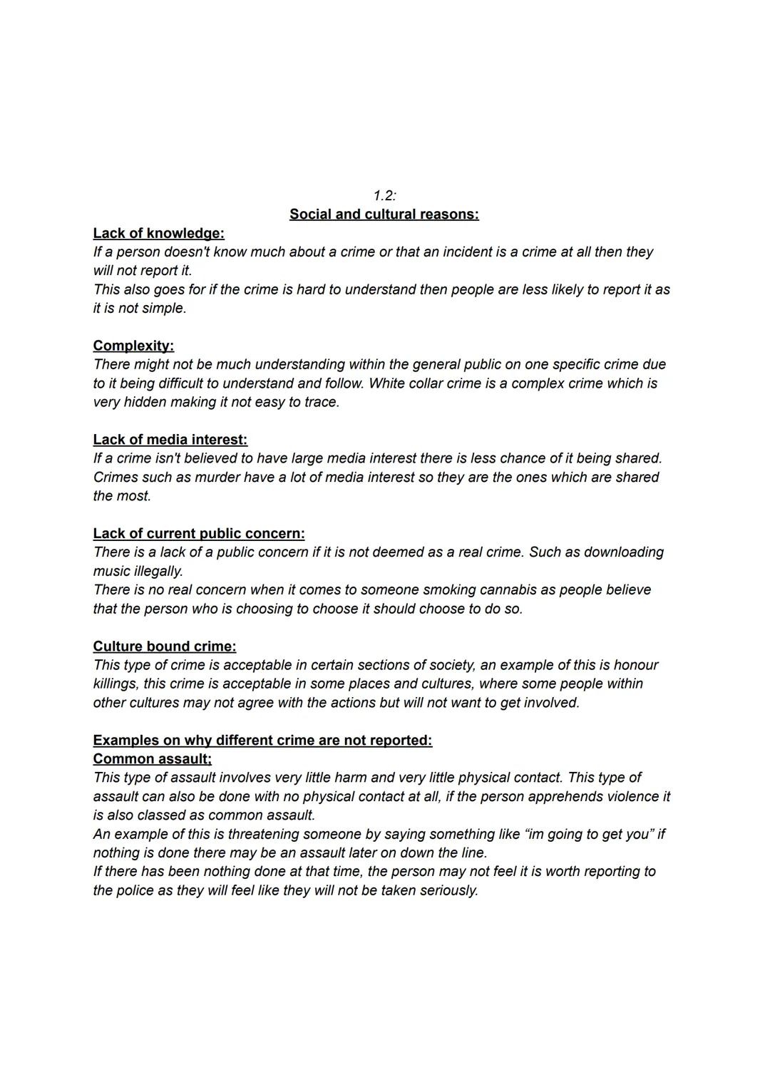 1.2: explain the reasons that certain crimes are unreported:
Unreported crime:
In order for the police to record a crime it has to be again