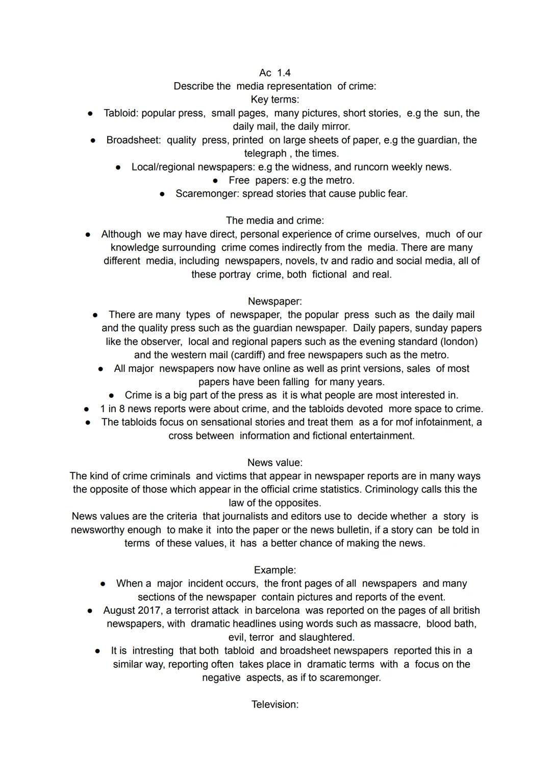 •
Ac 1.4
Describe the media representation of crime:
Key terms:
Tabloid: popular press, small pages, many pictures, short stories, e.g the s