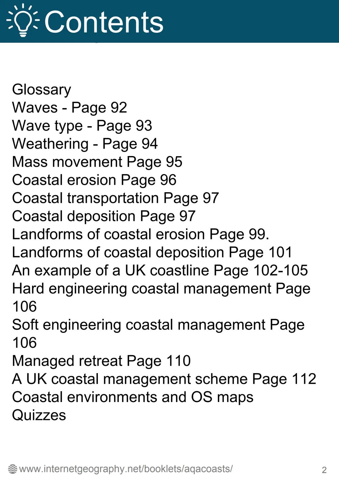 Coastal Landscapes
in the UK
internet geography Contents
Glossary
Waves Page 92
-
Wave type - Page 93
Weathering - Page 94
Mass movement Pag