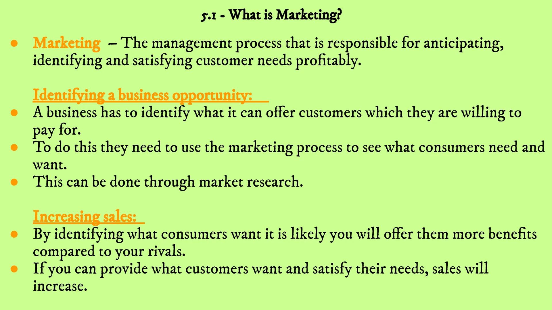 # Business Revision
# Unit 5 - Marketing
## 5.1 5.2 5.3 5.4 5.5 5.6 # 5.1 - What is Marketing? 5.1 - What is Marketing?
• Marketing – The