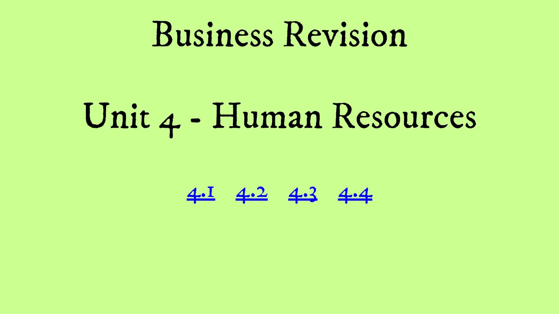 Business Revision
Unit
4
-
Human Resources
4.1 4.2 4.3 4.4 4.1 Organisational Structure
- Organisational structure
4.1 - Organisational Stru